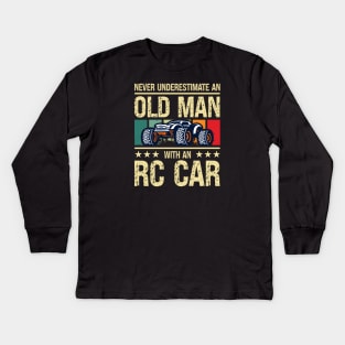 Never underestimate an old Man with an RC Car Kids Long Sleeve T-Shirt